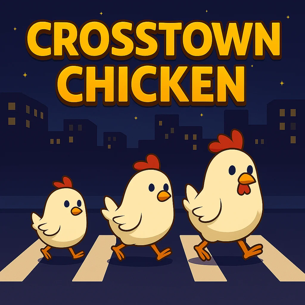 Crosstown Chicken